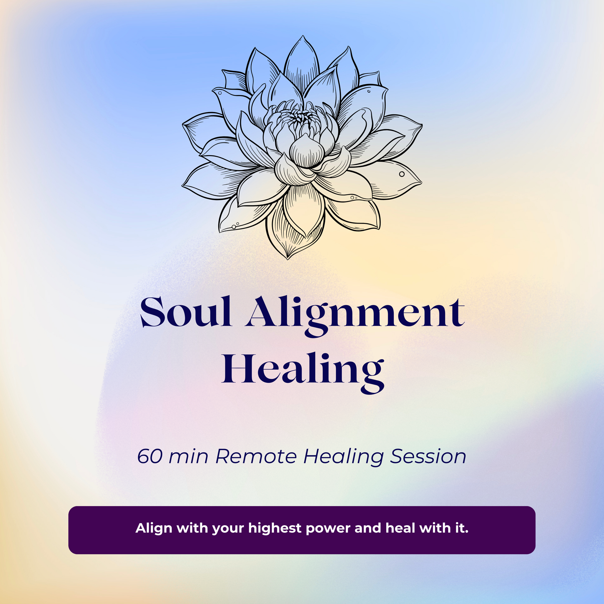 Soul Alignment Healing - 60 Minutes
