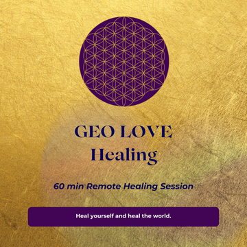 GEO LOVE Healing  - 60 Minutes Remote Session